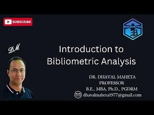 1. Introduction to Bibliometric Analysis || Dr. Dhaval Maheta