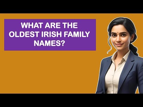 What Are The Oldest Irish Family Names?