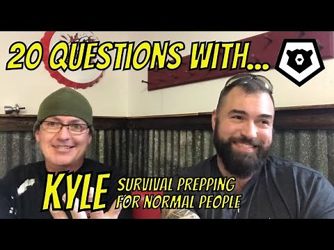 20 Questions with Kyle - Survival Prepping for Normal People