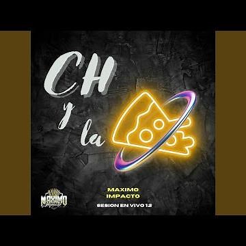 Ch y la Pizza (En Vivo)