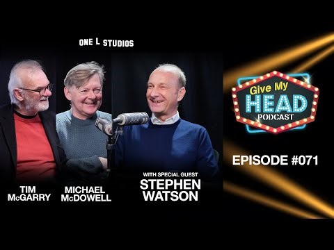 Give My Head Podcast #071. Stephen Watson
