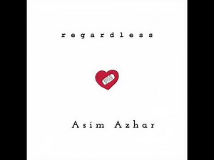 Regardless - Asim Azhar | Official Audio | Heartfelt Breakup Song 💔🎵