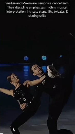 Vasilisa and Maxim. Senior ice-dance team. emphasizes rhythm, intricate steps, lifts, twizzle #dance
