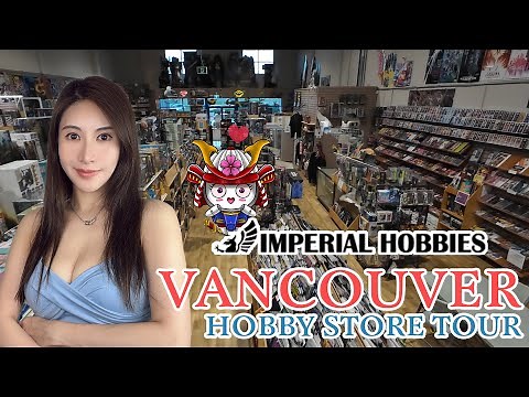 Cyn Workshop | Imperial Hobbies | Hobby Store Tour | Vancouver