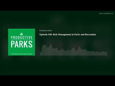 Episode #38: Risk Management in Parks and Recreation