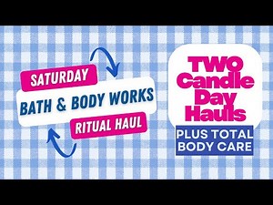 🚗 🛍️ Bath & Body Works Ritual Hauls | Candle Day Shipment + Candle Day BOPIS + Total Body Care!