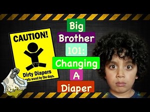 Big Brother 101: How to change a diaper
