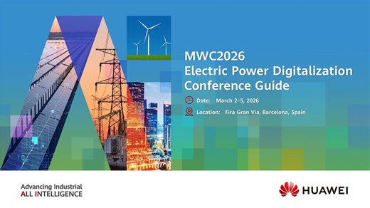 During MWC 2026, Huawei will host the Global Power Forum at the same venue, focusing on “Advancing All Intelligence, Empowering the Future Power System.” Event Highlights: Electricity is the Ceiling of AI. Join 8 top industry CXOs at the Power Forum. CIGRE D2 International Roundtable returns, launching the 450 Private Network Wireless Whitepaper. 12 global expert advisors share insights on overcoming digital-intelligent transformation challenges. 4 scenario-based solution roundtables 2 partner s