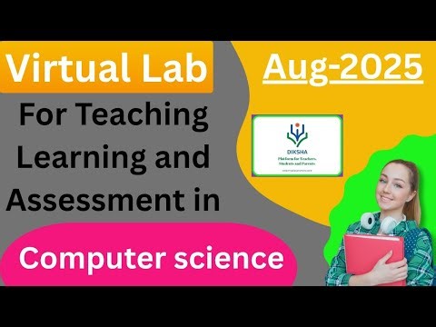 #Dikshacourse ||Virtual Lab for Teaching Learning and Assessment in computer 🖥️ science course