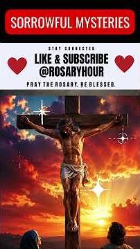 Sorrowful Mysteries - @Rosaryhour The Crucifixion #praytherosary #recovery
