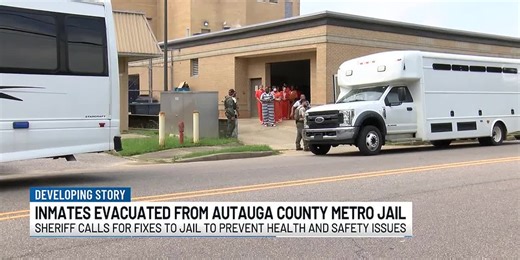 Inmates evacuated from Autauga County Metro Jail