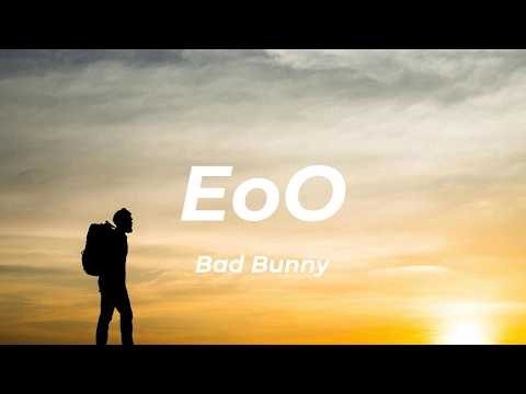 EoO - Bad Bunny (Lyrics)