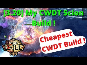 [3.20] My CWDT Scion Build on POE ! Cheapest CWDT Build / Very Fast / Great Mapper !