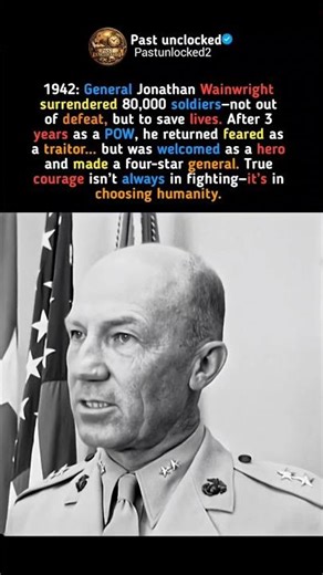 The General Who Surrendered to Save Lives:JonathanWainwright's Untold Courage #facts