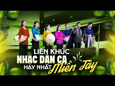 LK Nhạc Dân Ca Trữ Tình Miền Tây Hot Nhất | Tuyển Tập Nhạc Dân Ca Nhiều Ca Sĩ Được Yêu Thích Nhất