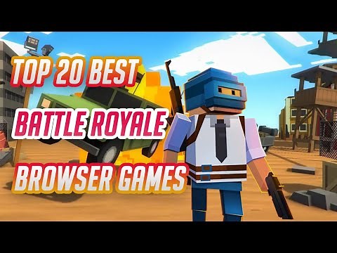 Top 20 Best Battle Royale Browser Games 2023 (No Download)