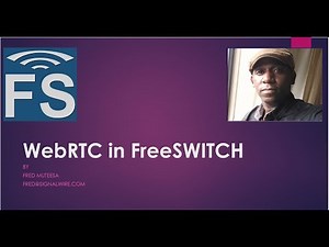 ClueCon Weekly - Fred Muteesa - 11/21/18 configuring WebRTC in FreeSWITCH