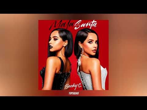 Becky G - MALA SANTA