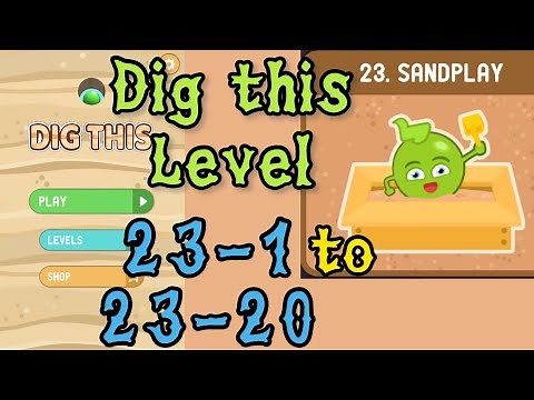 Dig this (Dig it) Level 23-1 to 23-20 | Sandplay | Chapter 23 level 1-20 Solution Walkthrough