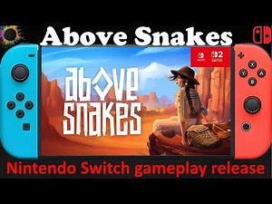 Above Snakes - Nintendo Switch / Switch 2 Compatible gameplay release