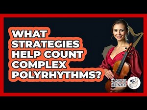 What Strategies Help Count Complex Polyrhythms?
