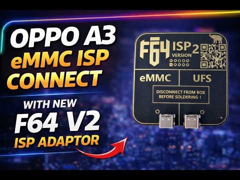 F64 OPPO A3 EMMC ISP Connect With New F64 V2 ISP Adaptor By FahadGSM ‪@thefonefix‬