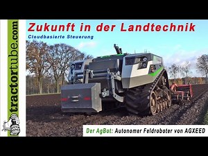 Vorstellung des autonomen Feldroboter von AGXEED - der AgBot