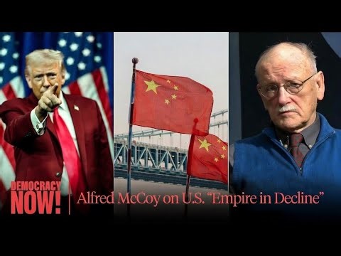 "Empire in Decline": Historian Alfred McCoy on U.S. Aggression in Venezuela, Iran & Beyond