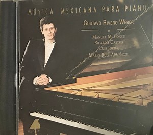 Gustavo Rivero Weber - Música Mexicana Para Piano