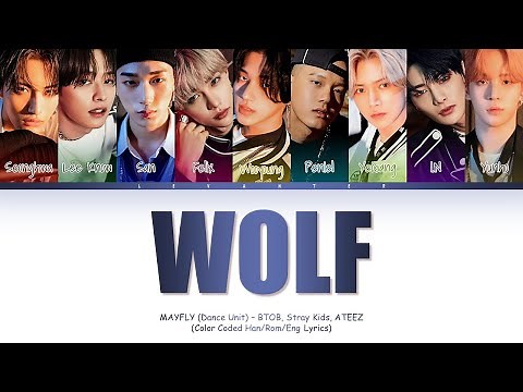 BTOB, Stray Kids, ATEEZ - Wolf (Original by EXO) Mayfly: Dance Unit (Color Coded Lyrics Han/Rom/Eng)