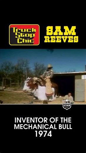 8.3K views · 346 reactions | Sam Reeves, a Texan credited with inventing the mechanical bull in the early 1970s, turned rodeo training into entertainment. His innovation took the idea of a practice bucking machine and transformed it into a motorized ride that spread from honky-tonks to bars worldwide, redefining cowboy culture for crowds who’d never climb on a real bull. Check out @lonestarbeer another Texas original #americana #texas | Truck Stop Chic | Facebook