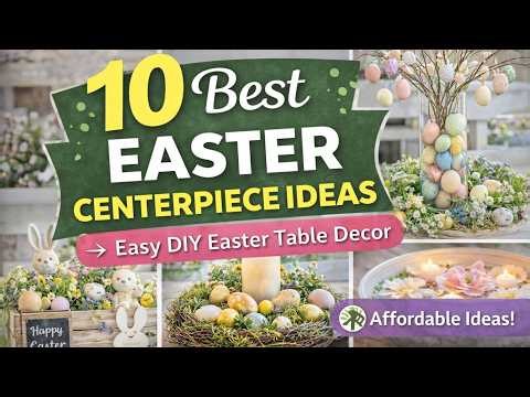 Creative! 🌸 Easter Centerpiece Ideas 2026 with Easy Styling Tips for Beautiful Tables