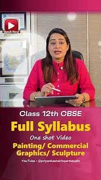 Class 12th CBSE Full Syllabus One Shot Video | Painting | Commercial Art | Graphics | Sculpture