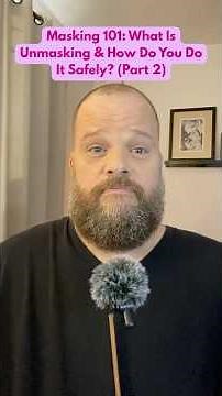 Masking 101: What Is Unmasking and How Do You Do It Safely? (Part 2) #autism #actuallyautistic