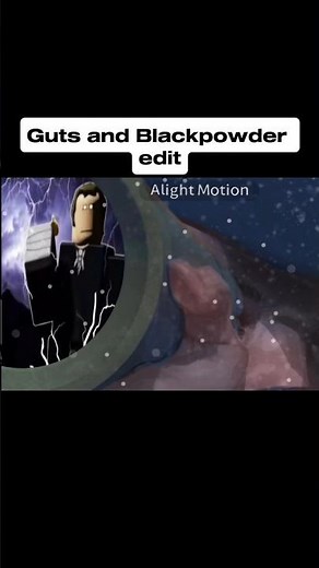 Guts and Blackpowder edit. #gutsandblackpowder #roblox #gnb #robloxedit