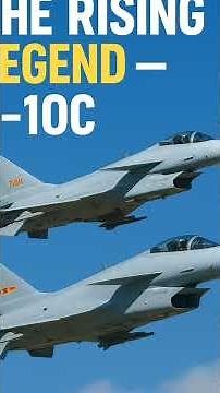 J-10C — The Forgotten Fighter That Became a Global Power Icon