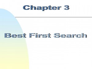 Chapter 3 Best First Search - SlideServe