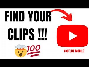 How to Find Clipped Videos on YouTube Mobile - Your Clips Library!