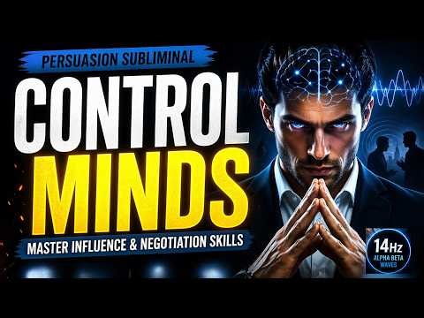 Persuasion Subliminal 🧠 | Master Influence & Negotiation Skills Fast (2 Hours)