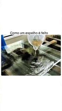 COMO UM ESPELHO É FEITO