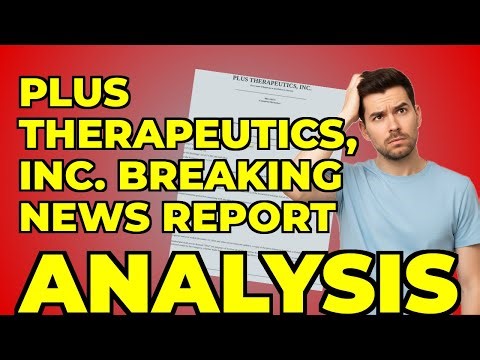 My Key Insight from Plus Therapeutics' Latest SEC Filing