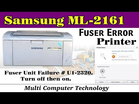 samsung Printer ML-2161 Fuser Unit Failure # U1 2320 Turn off then on