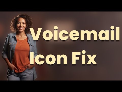 Why Is Your Android Voicemail Icon Missing?