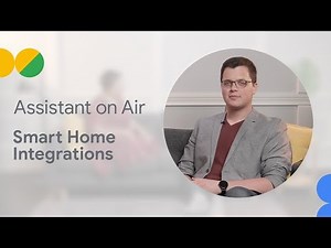 Smart Home Integrations on Google Assistant (Assistant on Air)