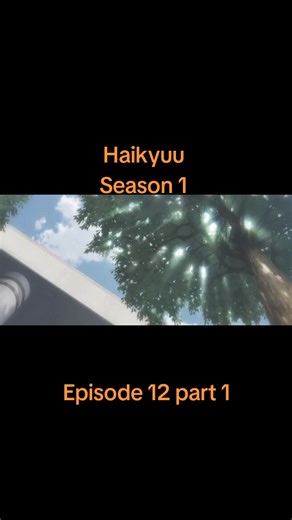 Haikyuu Season 1 Episode 12 part 1#haikyuu #fyppppppppppppppppppppppp #anime