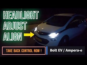 Take back control over your car headlights! DIY adjust & align on my Bolt EV / Ampera-e