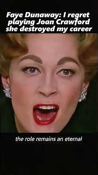 Faye Dunaway : i regret playing Joan Crawford , she destroyed my career #love #actor