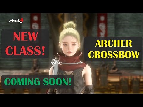 Mir4 New Class! Archer / Crossbow / Arbalist - Mir4 Guide Tips Trick