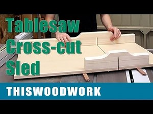 Crosscut Sled for the Tablesaw