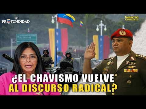 ¡DELCY ENTRE DOS FUEGOS!: ¿EL CHAVISMO VUELVE AL DISCURSO RADICAL? | 🟠 Venezuela en Profundidad